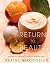 Return to beauty : old world wisdom & recipes for great skin