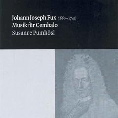 Johann Josef Fux - Musik für Cembalo