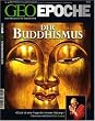 GEO Epoche 26/2007: Der Buddhismus - Gl�ck ist eine Frage der inneren Haltung Interview mit dem Dalai Lama