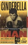 Cinderella Man: James J. Braddock, Max Baer, and the Greatest Upset in Boxing History