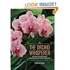 The Orchid Whisperer: Expert Secrets for Growing Beautiful Orchids