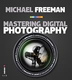 Mastering digital photography