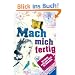 Mach mich fertig!: 101 Ideen rund ums Buch f�r M�dchen