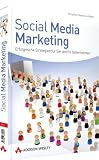 Social Media Marketing: Erfolgreiche Strategien f&uuml;r Sie und Ihr Unternehmen - Dorothea Heymann-Reder