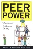 Peer Power: Preadolescent Culture and Indentity