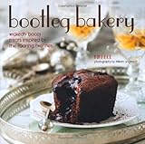Bootleg bakery : wickedly boozy treats inspired by the roaring Twenties