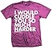 DPCTED Unisex I Would Cuddle You So Much Harder T-Shirt