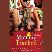 Mommy Tracked | [Whitney Gaskell]
