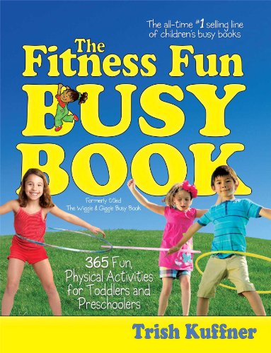 The Fitness Fun Busy Book: 365 Creative Games & Activities to Keep Your Child Moving and Learning (Busy Books Series)