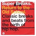 Super Breaks: Return To The Old School