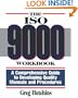 The ISO 9000 Workbook: A Comprehensive Guide to Developing Quality Manuals and Procedures