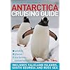 Antarctica Cruising Guide: Includes Falkland Islands, South Georgia and Ross Sea
