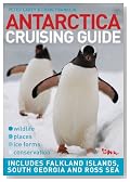 Antarctica Cruising Guide: Includes Falkland Islands, South Georgia and Ross Sea