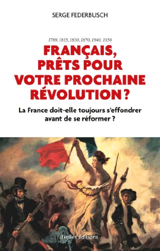 Français, prêts pour votre prochaine révolution ?