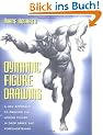Dynamic Figure Drawing: A New Approach to Drawing the Moving Figure in Deep Space and Foreshortening (Practical Art Books)