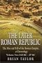 The Later Roman Republic: The Rise and Fall of the Roman Empire, a Chronology: Volume Two 145 BC-27 BC