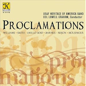 Proclamations by Clifton Williams, Claude T. Smith, Norman Dello Joio, James [1] Barnes, and Roger Nixon (Audio CD - 2009)