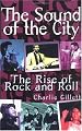 The Sound Of The City: The Rise Of Rock And Roll