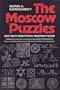 The Moscow Puzzles: 359 Mathematical Recreations