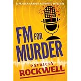 FM For Murder (Pamela Barnes Acoustic Mystery)by Patricia Rockwell
