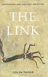 The Link: Uncovering Our Earliest Ancestor