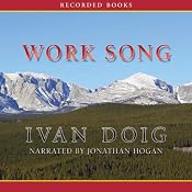 Work Song | [Ivan Doig]
