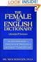 Female-to-English Dictionary: An Annotated Guide to Interpreting & Manipulating the Female Thought Processes