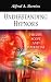 Understanding Hypnosis: Theory, Scope and Potential