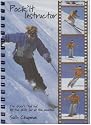 Pock'it Instructor: The Skiers 'Tool Box' - All the Skills for All the Mountain