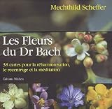 Revue Médicis  / Les fleurs du Dr Bach : 38 cartes pour la réharmonisation, le recentrage et la méditation