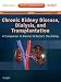 Chronic Kidney Disease, Dialysis, and Transplantation: A Companion to Brenner and Rector's The Kidney - Expert Consult (Pereira, Chronic Kidney Disease, Dialysis, and Transplantation)