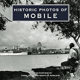 Historic Photos of Mobile (Historic Photos.)