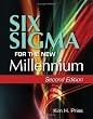 Six Sigma for the New Millennium: A CSSBB Guidebook, Second Edition