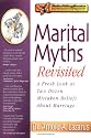 Marital Myths Revisited: A Fresh Look at Two Dozen Mistaken Beliefs About Marriage (Rebuilding Books)