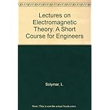 lectures on electromagnetic theory a short course for engineers