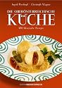 Die ober&ouml;sterreichische K&uuml;che: 520 klassische Rezepte