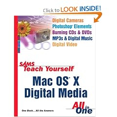 Sams Teach Yourself Mac OS X Digital Media All In One
