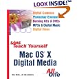 Sams Teach Yourself Mac OS X Digital Media All In One (Sams Teach Yourself)