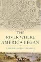 The River Where America Began: A Journey Along the James