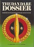 The Dan Dare dossier : celebrating the 40th anniversary of Dan Dare, pilot of the future