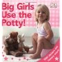 Big Girls Use the Potty! [With Stickers]