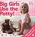 Big Girls Use the Potty!