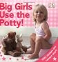 Big Girls Use the Potty! [With Stickers]