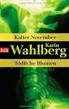 Kalter November/T&ouml;dliche Blumen: Zwei Romane in einem Band - Karin Wahlberg