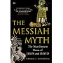 The Messiah Myth: The Near Eastern Roots of Jesus and David