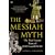 The Messiah Myth: The Near Eastern Roots of Jesus and David