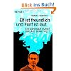 Elf ist freundlich und F�nf ist laut: Ein genialer Autist erkl�rt seine Welt