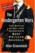 The Kindergarten Wars: The Battle to Get into America's Best Private Schools