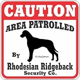Dog Yard Sign Caution Area Patrolled By Rhodesian Ridgeback Security Company