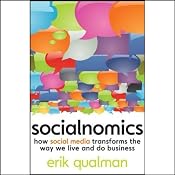 Socialnomics: How Social Media Transforms the Way We Live and Do Business | [Erik Qualman]